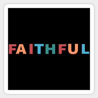 Faithful Cool Inspirational Christian Magnet